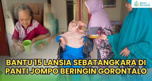 Bantu 15 Lansia Sebatangkara Di Panti Jompo Beringin Kabupaten Gorontalo