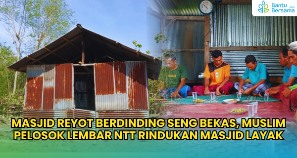 Masjid Reyot Dinding Seng Bekas, Muslim Pelosok Lembar NTT Rindukan Masjid Layak