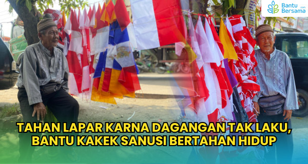 Tahan Lapar Karna Dagangan Tak Laku, Bantu Kakek Sanusi Bertahan Hidup
