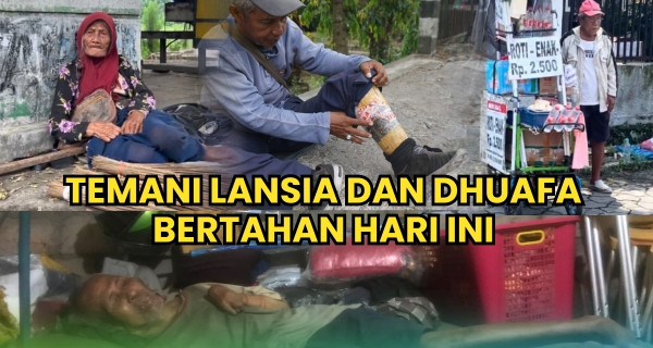 Temani Lansia & Dhuafa Bertahan Hari Ini