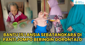 Bantu 15 Lansia Sebatangkara Di Panti Jompo Beringin Kabupaten Gorontalo