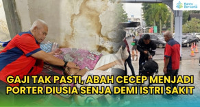 Gaji Tak Pasti, Abah Cecep Menjadi Porter Diusia Senja Demi Istri Sakit