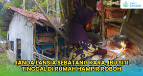Janda Lansia Sebatang Kara, Ibu Siti Tinggal Di Rumah Hampir Roboh