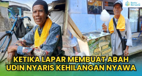 Ketika Lapar Membuat Abah Udin Nyaris Kehilangan Nyawa