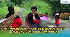 Mak Ucih Jualan Sambil Menahan Nyeri Lambung Demi Anak Lumpuhnya