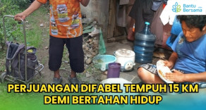 PERJUANGAN DIFABEL TEMPUH 15 KM DEMI BERTAHAN HIDUP