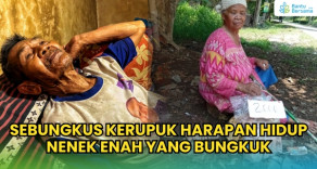 Sebungkus Kerupuk Harapan Hidup Nenek Enah Yang Bungkuk