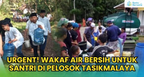 URGENT! Wakaf Air Bersih Untuk Santri Di Pelosok Tasikmalaya